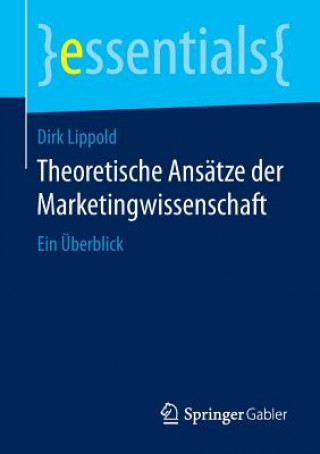 Kniha Theoretische Ansatze der Marketingwissenschaft Dirk Lippold