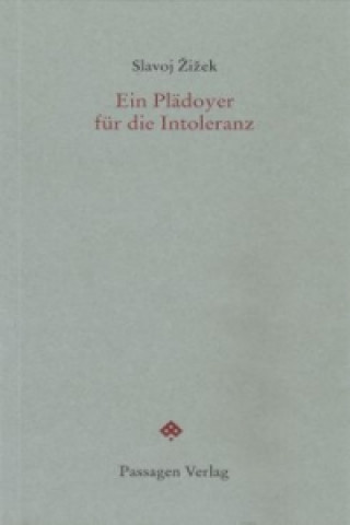 Kniha Ein Plädoyer für die Intoleranz Slavoj Žižek