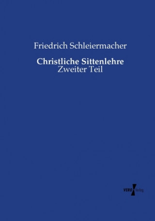 Buch Christliche Sittenlehre Friedrich Schleiermacher