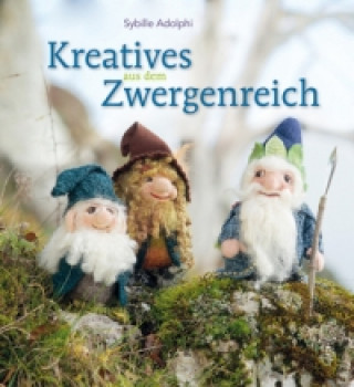 Könyv Kreatives aus dem Zwergenreich Sybille Adolphi