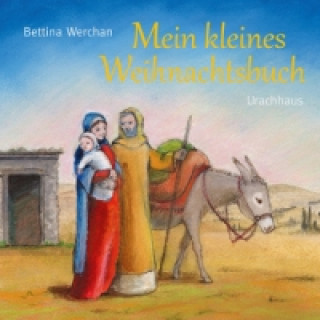 Könyv Mein kleines Weihnachtsbuch Bettina Werchan
