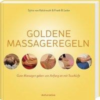 Könyv Goldene Massageregeln Kali Sylvia von Kalckreuth