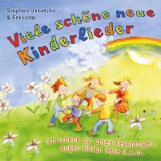Audio Viele schöne neue Kinderlieder, Audio-CD Stephen Janetzko