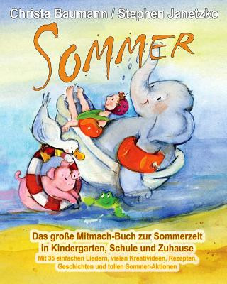 Könyv Sommer - Das große Mitmach-Buch zur Sommerzeit in Kindergarten, Schule und Zuhause Christa Baumann