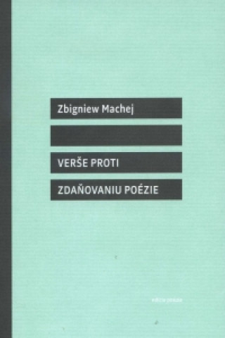 Kniha Verše proti zdaňovaniu poézie Zbigniew Machej
