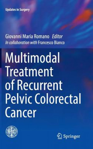 Libro Multimodal Treatment of Recurrent Pelvic Colorectal Cancer Giovanni Maria Romano