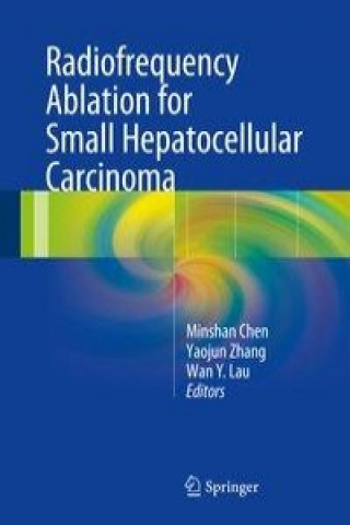 Книга Radiofrequency Ablation for Small Hepatocellular Carcinoma Minshan Chen