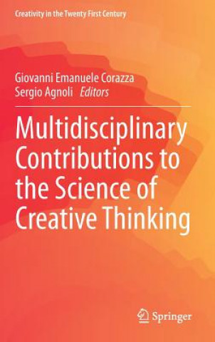 Könyv Multidisciplinary Contributions to the Science of Creative Thinking Giovanni Emanuele Corazza