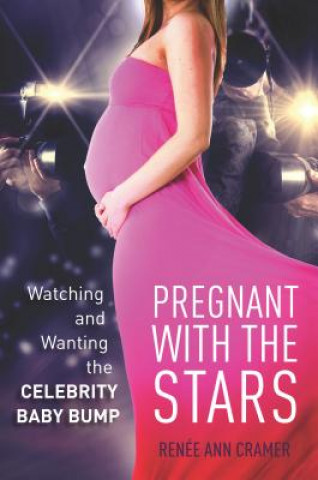 Книга Pregnant with the Stars Renee Cramer