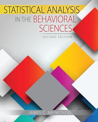 Knjiga Statistical Analysis in the Behavioral Sciences James Raymondo