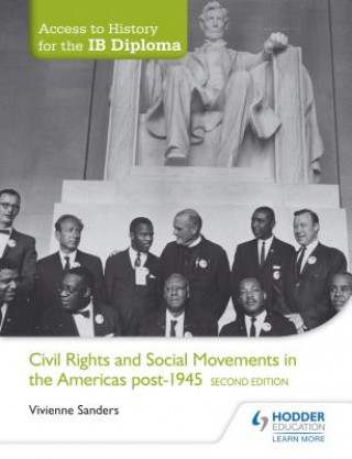 Könyv Access to History for the IB Diploma: Civil Rights and social movements in the Americas post-1945 Second Edition Vivienne Sanders