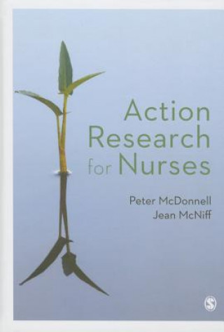 Kniha Action Research for Nurses Peter McDonnell