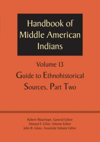 Carte Handbook of Middle American Indians, Volume 13 Robert Wauchope