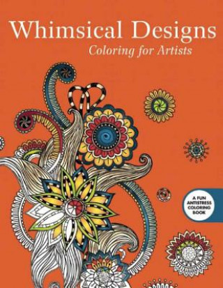 Carte Whimsical Designs: Coloring for Artists Skyhorse Publishing