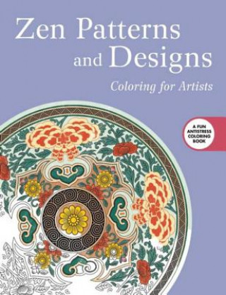 Kniha Zen Patterns and Designs: Coloring for Artists Skyhorse Publishing