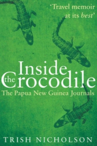 Книга Inside the Crocodile Trish Nicholson