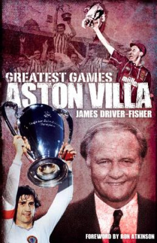 Książka Aston Villa Greatest Games James Fisher