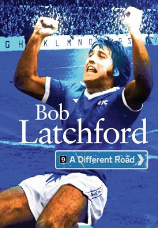 Kniha Different Road Bob Latchford