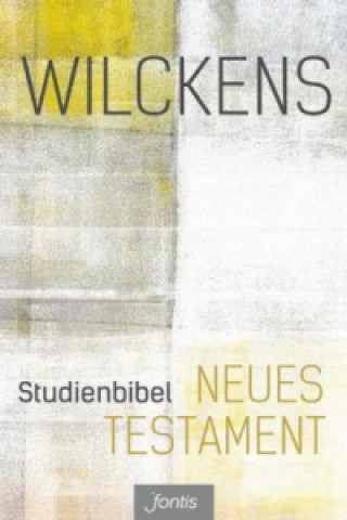 Kniha Studienbibel Neues Testament - Wilckens Ulrich Wilckens