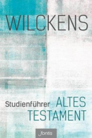 Книга Studienführer Altes Testament Ulrich Wilckens