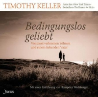 Аудио Bedingungslos geliebt, 1 MP3-CD Timothy Keller