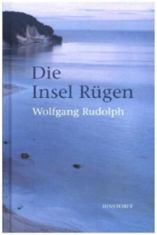 Könyv Die Insel Rügen Wolfgang Rudolph