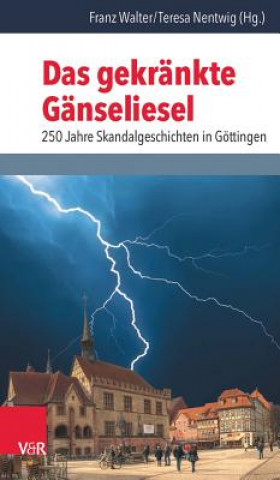 Kniha Das gekränkte Gänseliesel Franz Walter