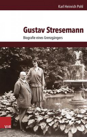 Kniha Gustav Stresemann Karl Heinrich Pohl