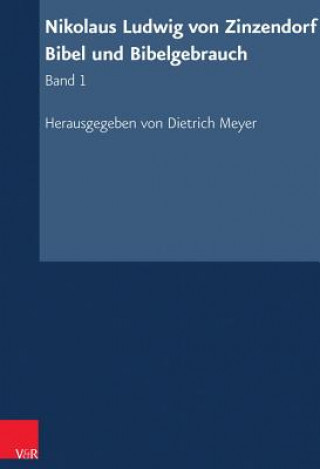 Książka Nikolaus Ludwig von Zinzendorf: Bibel und Bibelgebrauch. Bd.1 Dietrich Meyer