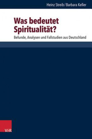 Knjiga Was bedeutet Spiritualitat? Heinz Streib