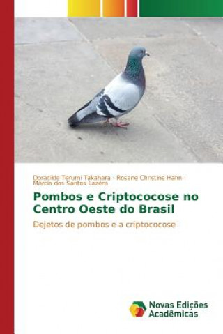 Book Pombos e Criptococose no Centro Oeste do Brasil Takahara Doracilde Terumi