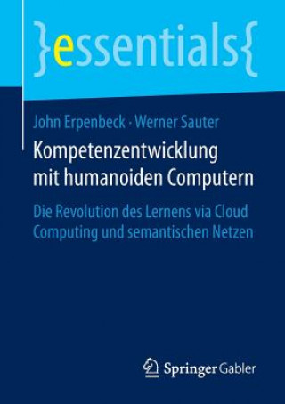 Könyv Kompetenzentwicklung Mit Humanoiden Computern John Erpenbeck