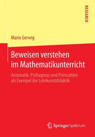 Kniha Beweisen Verstehen Im Mathematikunterricht Mario Gerwig