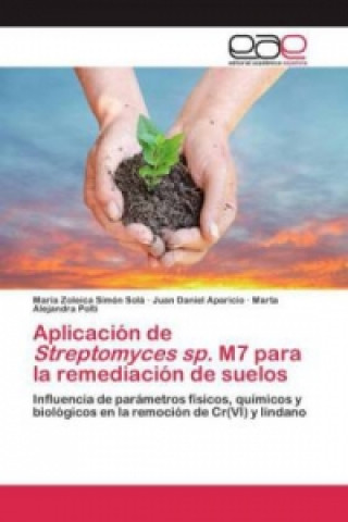 Carte Aplicacion de Streptomyces sp. M7 para la remediacion de suelos María Zoleica Simón Solá