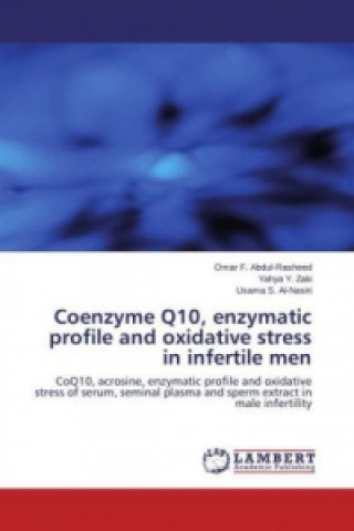 Książka Coenzyme Q10, enzymatic profile and oxidative stress in infertile men Omar F. Abdul-Rasheed