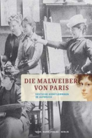 Kniha Die Malweiber von Paris Kathrin Umbach