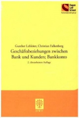 Kniha Geschäftsbeziehungen zwischen Bank und Kunden; Bankkonto Gunther Lehleiter