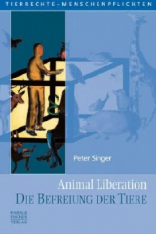 Könyv Animal Liberation. Die Befreiung der Tiere Peter Singer