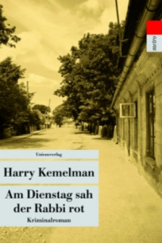 Книга Am Dienstag sah der Rabbi rot Harry Kemelman