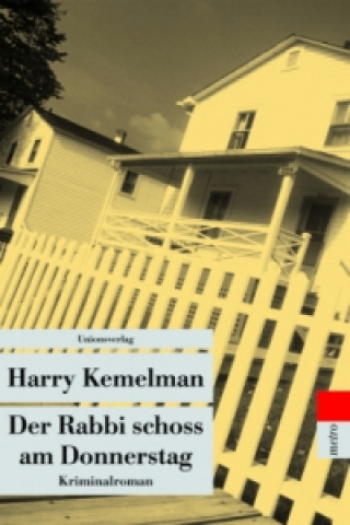 Kniha Der Rabbi schoss am Donnerstag Harry Kemelman