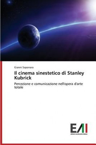 Könyv cinema sinestetico di Stanley Kubrick Saponara Gianni