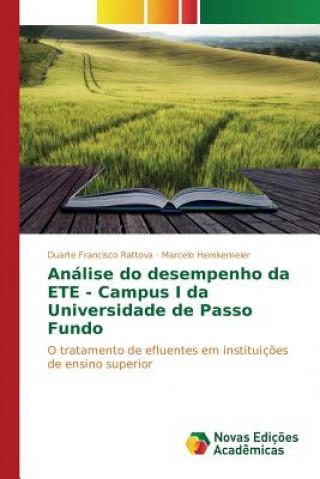 Книга Analise do desempenho da ETE - Campus I da Universidade de Passo Fundo Rattova Duarte Francisco