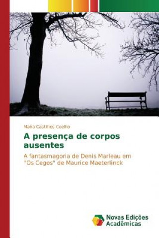 Libro presenca de corpos ausentes Castilhos Coelho Maira