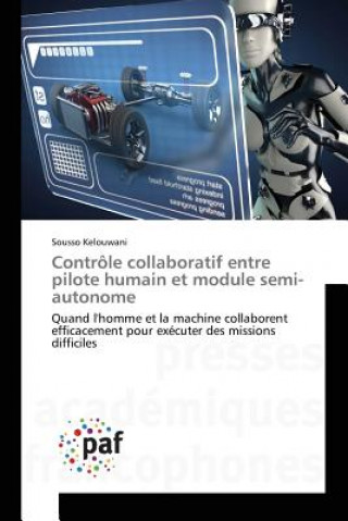 Kniha Controle Collaboratif Entre Pilote Humain Et Module Semi-Autonome Kelouwani-S