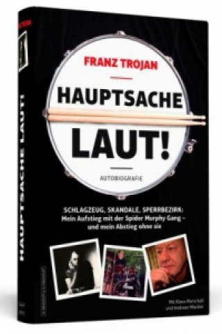 Книга Franz Trojan: Hauptsache laut! Franz Trojan