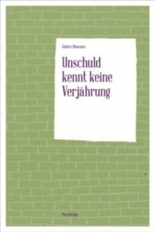 Knjiga Unschuld kennt keine Verjährung Günter Ohnemus