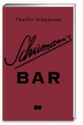 Book Schumann's Bar Charles Schumann
