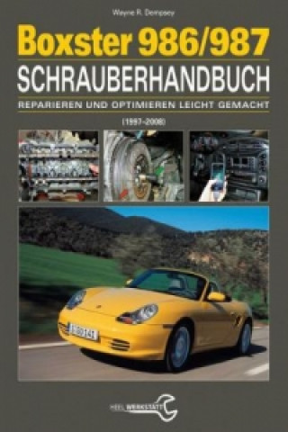 Carte Das Porsche Boxster 986/987 Schrauberhandbuch Wayne R. Dempsey