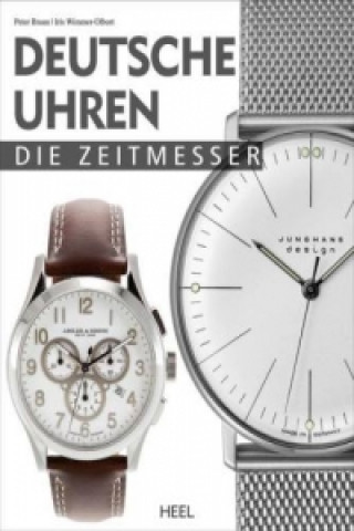 Carte Die deutschen Uhrenmarken im Porträt Peter Braun