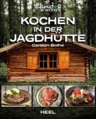 Książka Kochen in der Jagdhütte Carsten Bothe